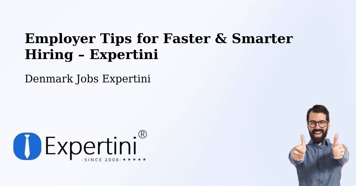 Employer Tips for Hiring & Recruitment – Allingåbro - Allingåbro, Denmark Jobs Expertini
