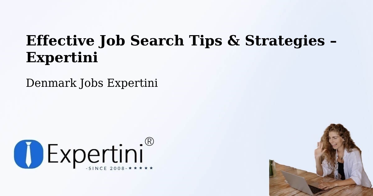 Job Search Tips & Strategies for Job Seekers – Allingåbro - Allingåbro, Denmark Jobs Expertini