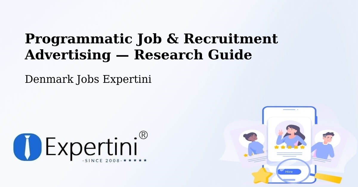 Programmatic Job & Recruitment Advertising — Research Guide – Allingåbro