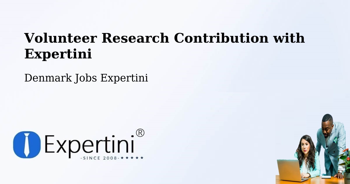 Volunteer Research Contribution Program – Allingåbro - Denmark Jobs Expertini